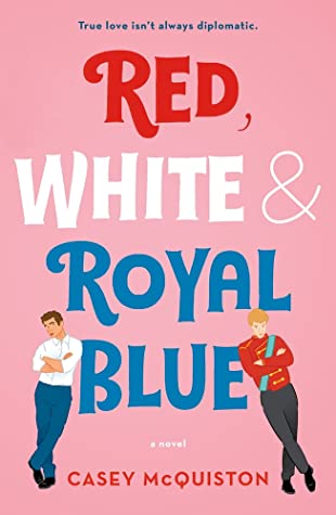 Red, White & Royal Blue by Casey McQuiston | 