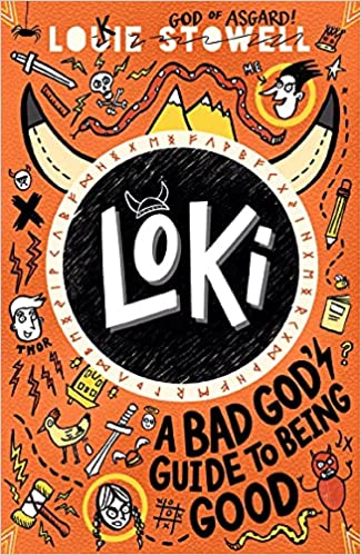Loki: A Bad God’s Guide to Being Good by Louie Stowell | 