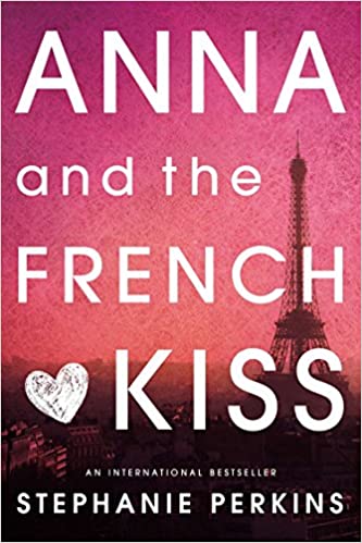 Anna and the French Kiss by Stephanie Perkins | 