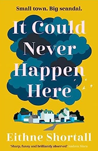 It Could Never Happen Here by Eithne Shortall | 